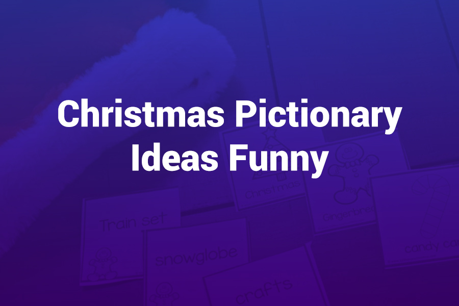 Christmas Pictionary Ideas Funny: 7 Hilarious Prompts & Tips